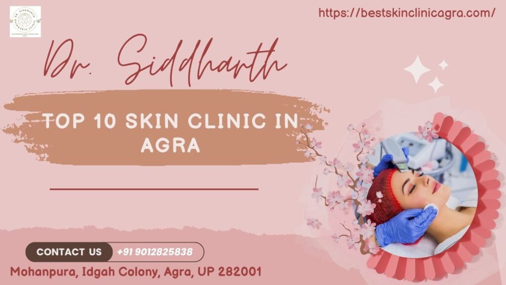 Top 10 Skin Clinic in Agra
