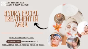 Read more about the article Top Quality Hydra Facial Treatment in Agra – Dr. Siddharth Hair & Skin Clinic